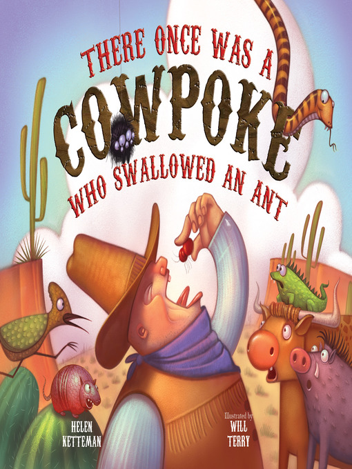 Title details for There Once Was a Cowpoke Who Swallowed an Ant by Will Terry - Wait list